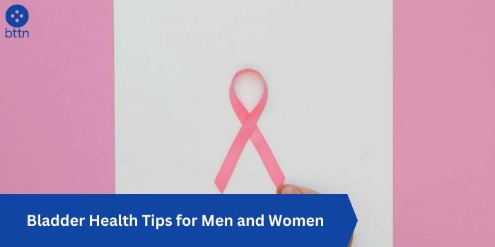 Bladder Health Tips for Men and Women