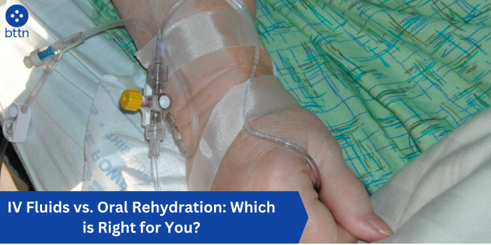 IV Fluids vs. Oral Rehydration: Which is Right for You?