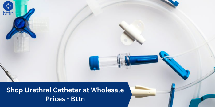 Shop Urethral Catheter at Wholesale Prices - Bttn