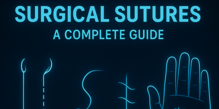Surgical Sutures: Types, Techniques & Care Guide