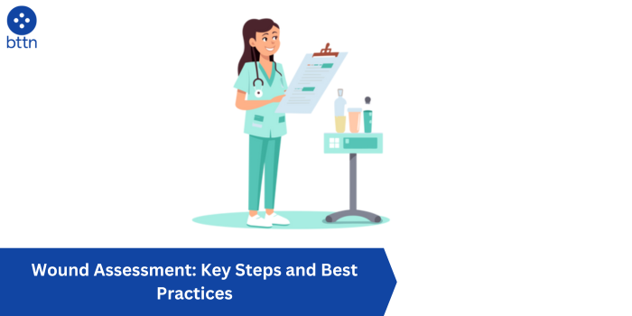 Wound Assessment: Key Steps and Best Practices