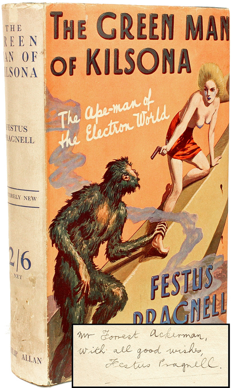 PRAGNELL, Festus Frank William Pragnell. The Green Man of Kilsona. The  Ape man of the Electron World.    FIRST EDITION   PRESENTATION COPY