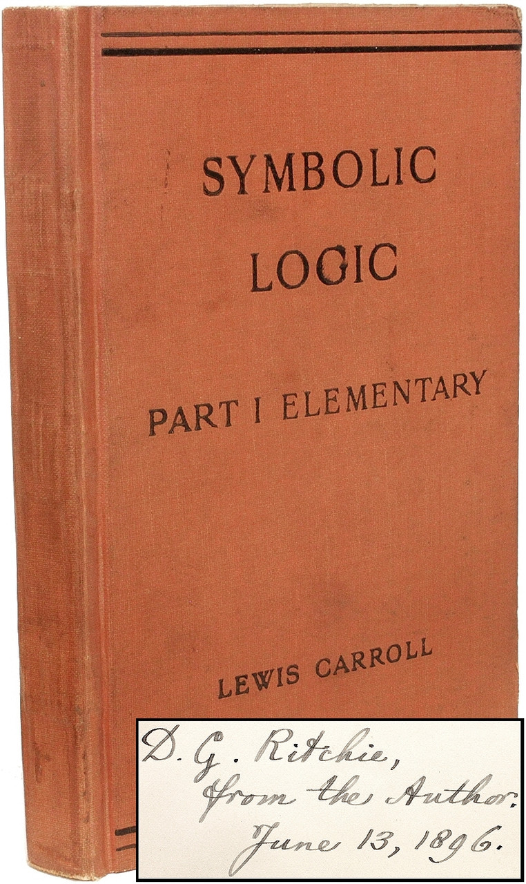 DODGSON, Charles L (Lewis Carroll). Symbolic Logic. Part I
