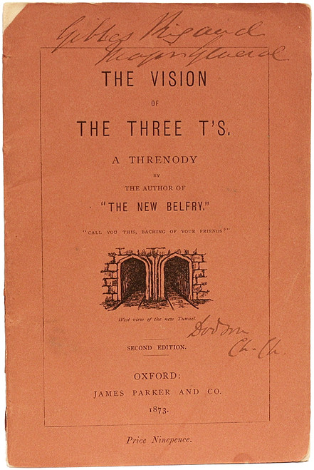 DODGSON, Charles L. (Lewis Carroll). The Vision of the Three T's, A Threnody by the Author of "The New Belfry". (SECOND EDITION - 1873) DODGSON, Charles L. (Lewis Carroll). The Vision of the Three T's, A Threnody by the Author of "The New Belfry". (SECOND EDITION - 1873)