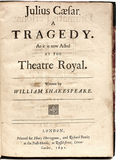 SHAKESPEARE, William. Julius Caesar. A Tragedy. As it is Now Acted at the Theatre Royal. (1691 - THE SECOND QUARTO EDITION OF ONE OF SHAKESPEARE'S MOST POPULAR PLAYS) SHAKESPEARE, William. Julius Caesar. A Tragedy. As it is Now Acted at the Theatre Royal. (1691 - THE SECOND QUARTO EDITION OF ONE OF SHAKESPEARE'S MOST POPULAR PLAYS)