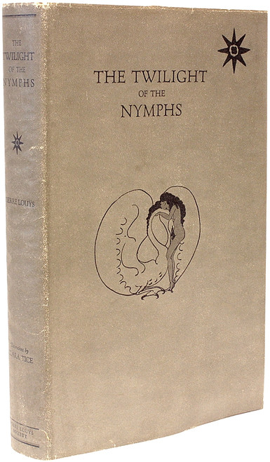 LOUYS, Pierre. The Twilight of The Nymphs. (ILLUSTRATED BY CLARA TICE - 1927) LOUYS, Pierre. The Twilight of The Nymphs. (ILLUSTRATED BY CLARA TICE - 1927)