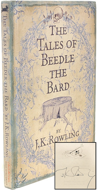 ROWLING, J. K.. The Tales of Beedle The Bard. (FIRST LONDON EDITION - FIRST ISSUE - SIGNED - 2008) ROWLING, J. K.. The Tales of Beedle The Bard. (FIRST LONDON EDITION - FIRST ISSUE - SIGNED - 2008)