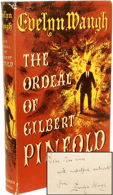 WAUGH, Evelyn. The Ordeal Of Gilbert Pinford A Conversation Piece. (FIRST EDITION - PRESENTATION COPY - 1957) WAUGH, Evelyn. The Ordeal Of Gilbert Pinford A Conversation Piece. (FIRST EDITION - PRESENTATION COPY - 1957)