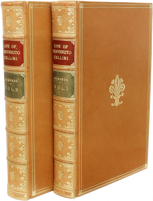 SYMONDS, John Addington - translator. The Life Of Benvenuto Cellini Written By Himself. (2 VOLUMES - 1929) SYMONDS, John Addington - translator. The Life Of Benvenuto Cellini Written By Himself. (2 VOLUMES - 1929)