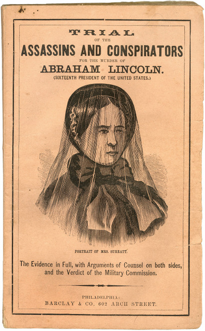 LINCOLN ASSASSINATION. Trial of the Assassins and Conspirators for the Murder of Abraham Lincoln, and The Attempted Assassinations Of Vice-President Johnson And The Whole Cabinet. (1865 - FIRST EDITION) LINCOLN ASSASSINATION. Trial of the Assassins and Conspirators for the Murder of Abraham Lincoln, and The Attempted Assassinations Of Vice-President Johnson And The Whole Cabinet. (1865 - FIRST EDITION)