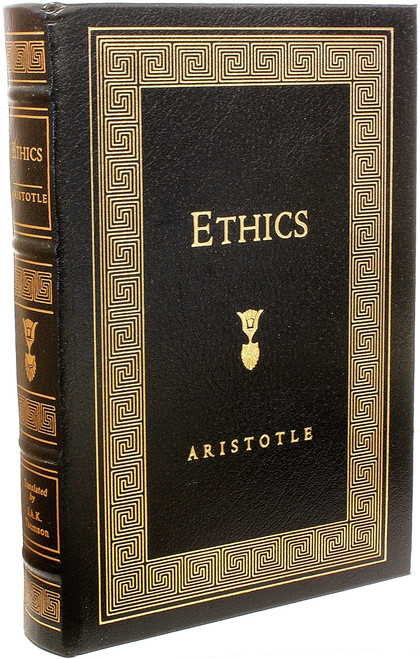 ARISTOTLE. The Ethics Of Aristotle. The Nicomachean Ethics. (1999 - COLLECTORS EDITION - EASTON PRESS)
