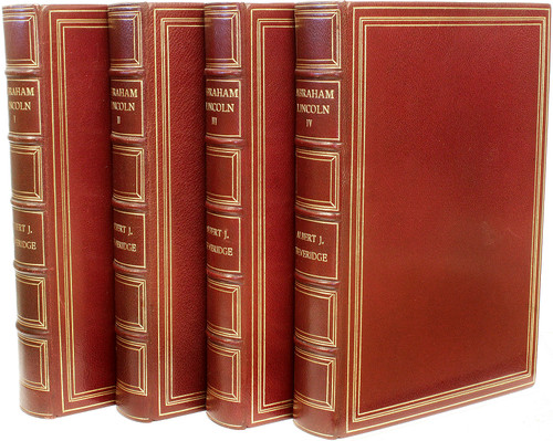 BEVERIDGE, Albert J.. Abraham Lincoln 1809-1858. (1928- 4 VOLUMES - STANDARD LIBRARY EDITION) BEVERIDGE, Albert J.. Abraham Lincoln 1809-1858. (1928- 4 VOLUMES - STANDARD LIBRARY EDITION)