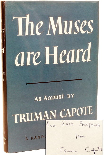 CAPOTE, Truman. The Muses Are Heard. (1956 - FIRST EDITION - PRESENTATION COPY) CAPOTE, Truman. The Muses Are Heard. (1956 - FIRST EDITION - PRESENTATION COPY)