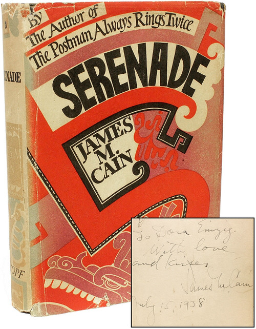 CAIN, James M.. Serenade. (1937 - FIRST EDITION - PRESENTATION COPY) CAIN, James M.. Serenade. (1937 - FIRST EDITION - PRESENTATION COPY)