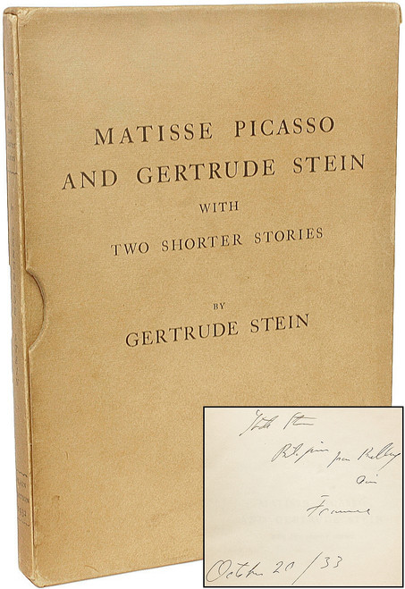 STEIN, Gertrude. Matisse Picasso And Gertrude Stein With Two Shorter Stories. (1933 - FIRST EDITION - LIMITED ISSUE - PRESENTATION COPY) STEIN, Gertrude. Matisse Picasso And Gertrude Stein With Two Shorter Stories. (1933 - FIRST EDITION - LIMITED ISSUE - PRESENTATION COPY)