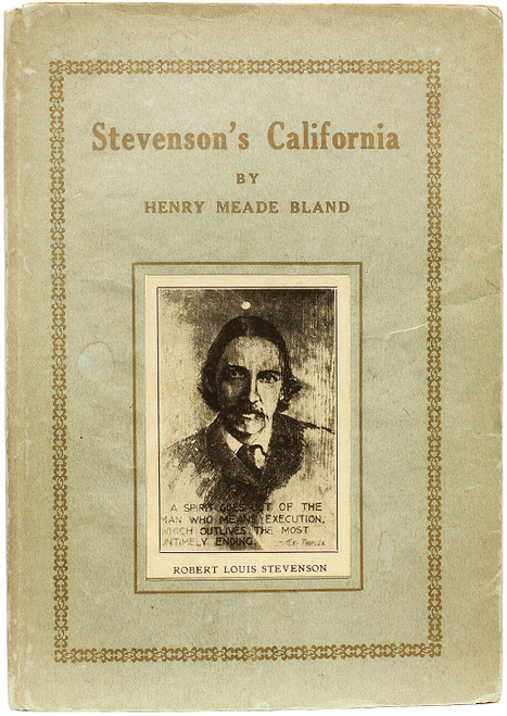 BLAND, Henry Meade. Stevenson's California. (1924 - The Pacific Short Story Club)