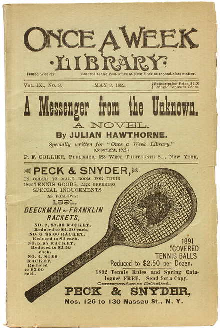 HAWTHORNE, Julian. A Messenger from the Unknown: A Novel. Once a Week Library Vol. IX, No. 3. May 3, 1892. (FIRST EDITION)