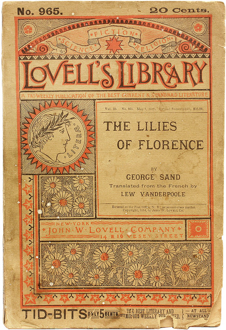 SAND, George (pseudonym of Amantine Lucile Aurore Dupin de Francueil). The Lilies of Florence and Other Stories and Legends. Lovell's Library. Vol. 20. No. 965. May 7, 1887. (FIRST EDITION)