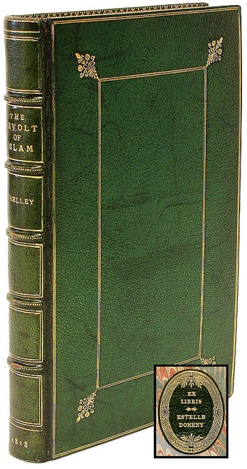 SHELLEY, Percy Bysshe. The Revolt of Islam; a Poem in Twelve Cantos. (FIRST EDITION SECOND ISSUE - THE DOHENY COPY - 1818) SHELLEY, Percy Bysshe. The Revolt of Islam; a Poem in Twelve Cantos. (FIRST EDITION SECOND ISSUE - THE DOHENY COPY - 1818)