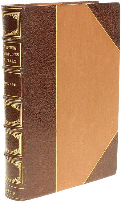 SYMONDS, John Addington. Sketches and Studies In Italy. (1879) SYMONDS, John Addington. Sketches and Studies In Italy. (1879)