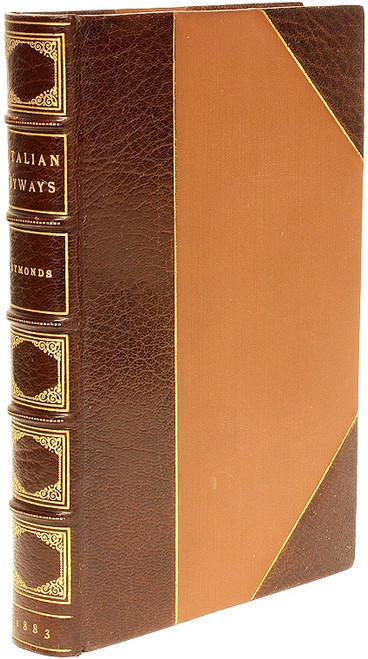 SYMONDS, John Addington. Italian Byways. (1883) SYMONDS, John Addington. Italian Byways. (1883)