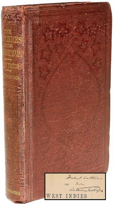 TROLLOPE, Anthony. The West Indies and The Spanish Main. (PRESENTATION COPY FOURTH EDITION - 1860) TROLLOPE, Anthony. The West Indies and The Spanish Main. (PRESENTATION COPY FOURTH EDITION - 1860)