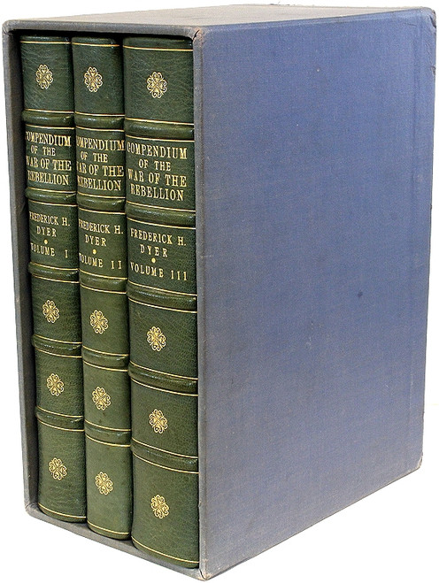 DYER, Frederick H.. A Compendium of the War of the Rebellion. (1959 - 3 VOLUMES - LIMITED TO 50 COPIES)