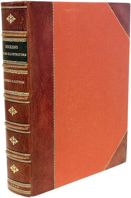KITTON, Frederic G.. Dickens and His Illustrators. (SECOND EDITION. - 1899) KITTON, Frederic G.. Dickens and His Illustrators. (SECOND EDITION. - 1899)