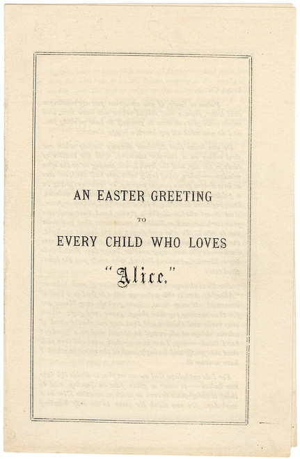 DODGSON, Charles Lutwidge (Lewis Carroll). An Easter Greeting To Every Child Who Loves "Alice". (FIRST EDITION FIRST ISSUE - 1876) DODGSON, Charles Lutwidge (Lewis Carroll). An Easter Greeting To Every Child Who Loves "Alice". (FIRST EDITION FIRST ISSUE - 1876)
