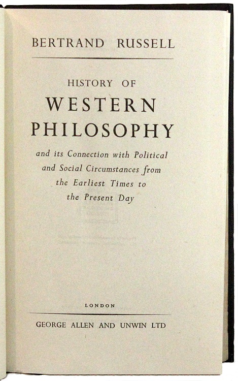 The History of Western Philosophy by Bertrand Russell