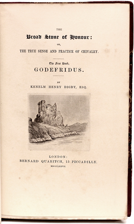 DIGBY, Kenelm Henry. The Broad Stone of Honour: or, The True Sense