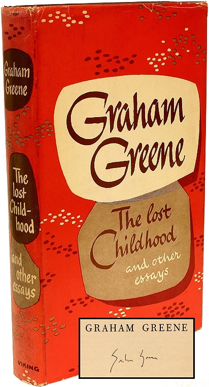 GREENE, Graham. The Lost Childhood and Other Essays. (GRAHAM
