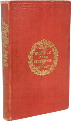 DICKENS, Charles. The Haunted Man And The Ghost's Bargain. (1848