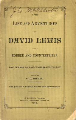 RISHEL, C. D.. The Life And Adventures Of David Lewis The Robber And ...