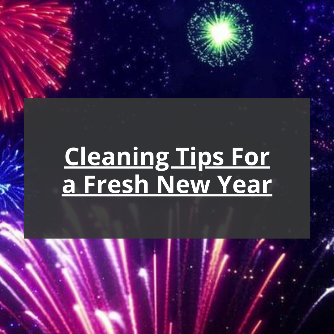 A Fresh Start: Essential Cleaning Tips and Products to Kickstart the New Year