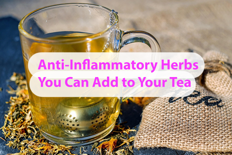 Anti-Inflammatory Herbs You Can Add to Your Tea