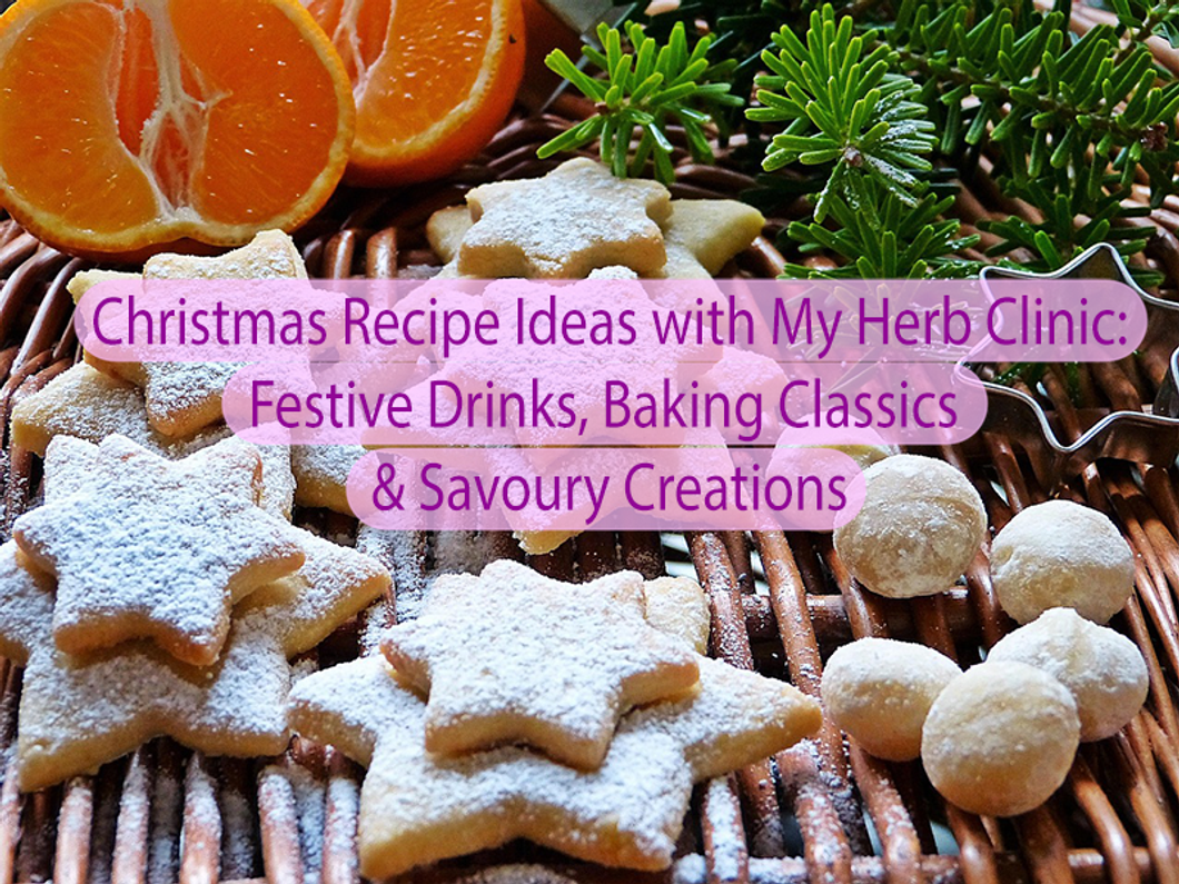 Christmas Recipe Ideas with My Herb Clinic: Festive Drinks, Baking Classics & Savoury Creations