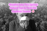 Breathe Easy This Spring: Natural Tips & Tricks for Hayfever Season ?