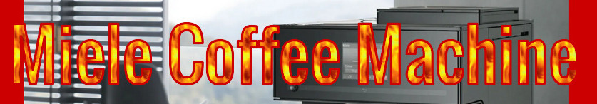 MIELE COFFEE MACHINE BANNER