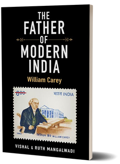 The Father of Modern India: William Carey