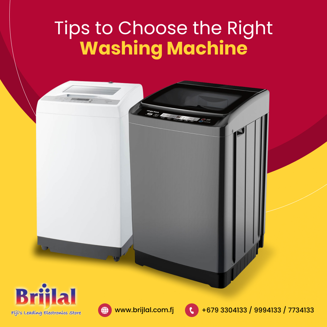 A Comprehensive Guide to Choosing the Right Washing Machine Brijlal