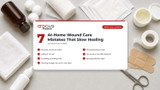 7 At-Home Wound Care Mistakes That Slow Healing