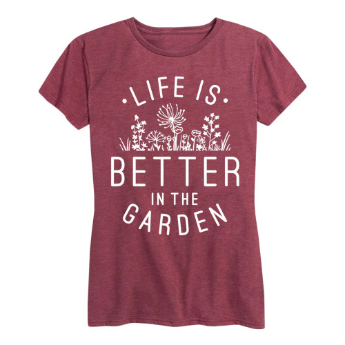 Life is Better in the Garden womens classic tee