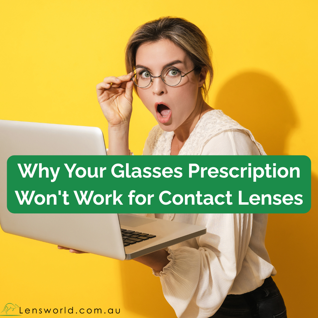 Why Your Eyeglasses Prescription Won't Work for Contact Lenses