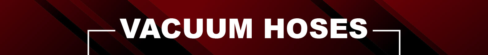 Vacuum Hoses