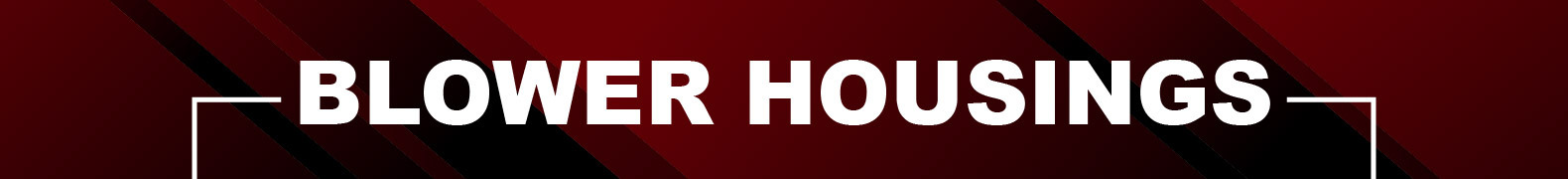 Blower Housings