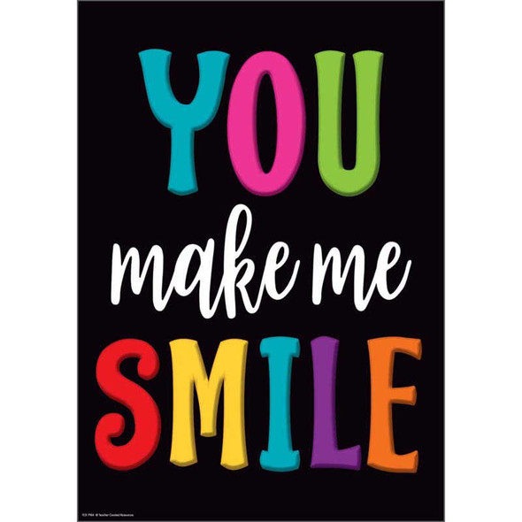 YOU MAKE ME SMILE POSITIVE POSTER