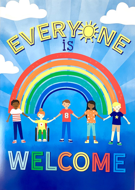 Everyone Is Welcome Poster 13"