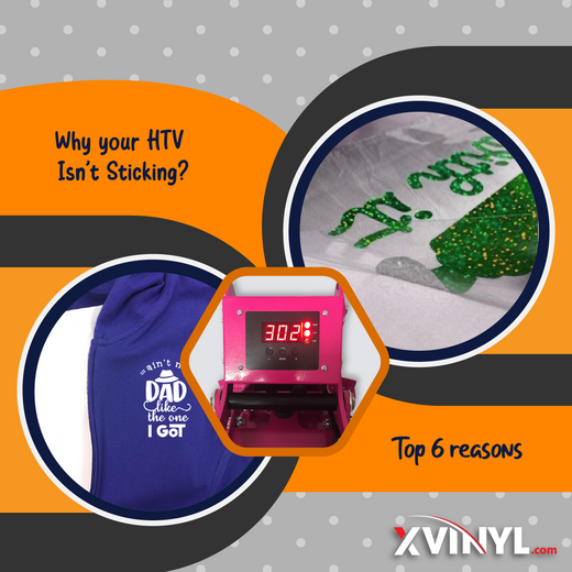 ​Top 6 Reasons Why Your HTV Isn't Sticking