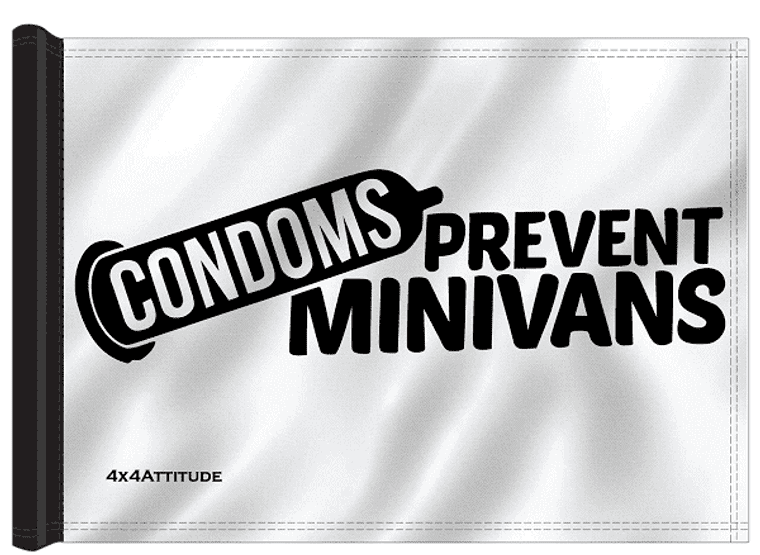 Condoms Prevent Minivans 4x4 Attitude Trail Flag